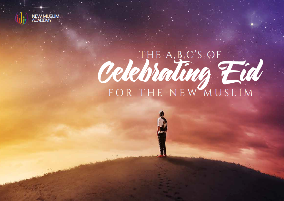 The A,B,C’s of Celebrating Eid for the New Muslim